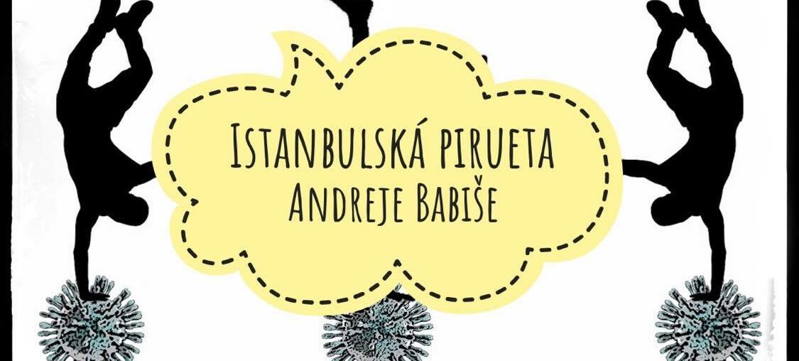 Istanbulská pirueta Andreje Babiše
